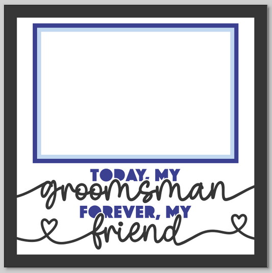 Today My Groomsman Personalised Picture Frame