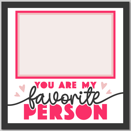 You Are My Favourite Person Personalised Picture Frame