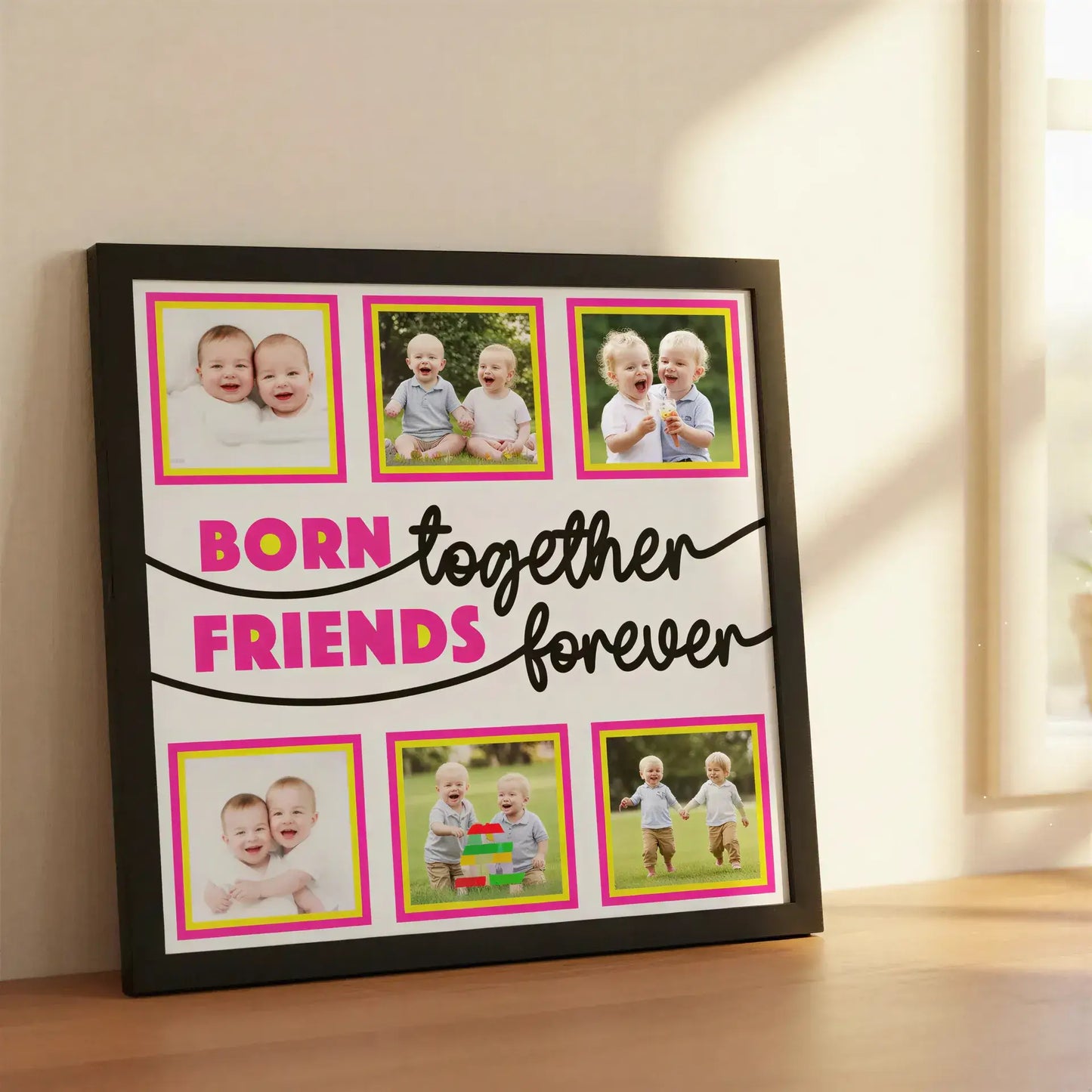 Decorative design with text 'Born together, Friends forever' surrounded by pink and yellow border frames.