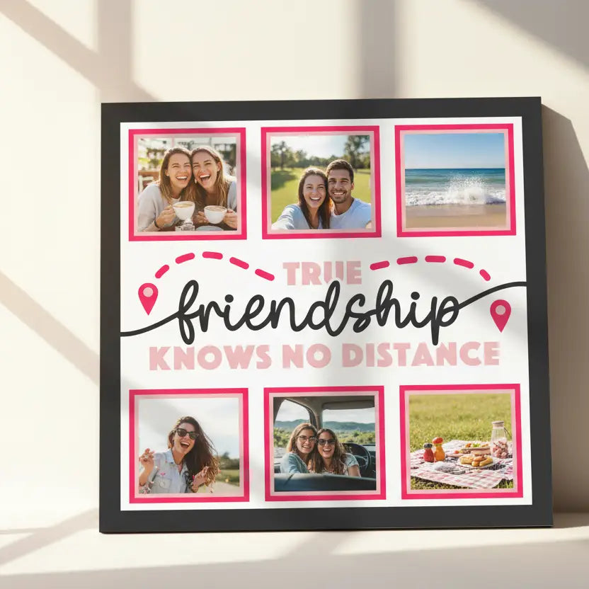 Design with 'True friendship knows no distance' text and pink frames on a white background.
