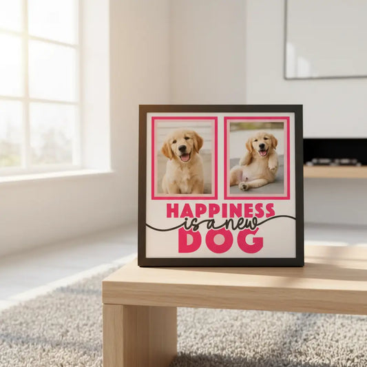 Two pink frames with text 'Happiness is a new dog' on a white background