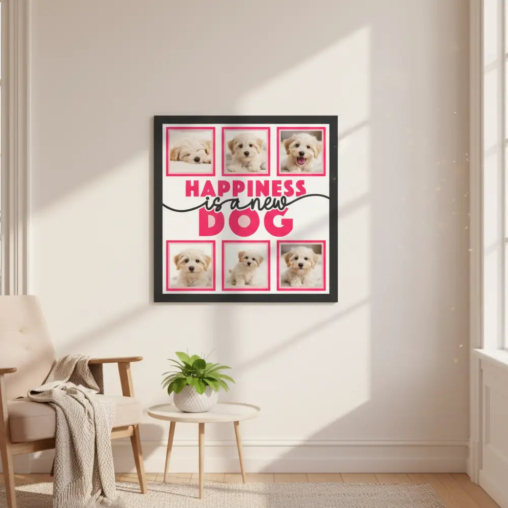 Decorative sign with 'Happiness is a new dog' text and pink frames on a white background.