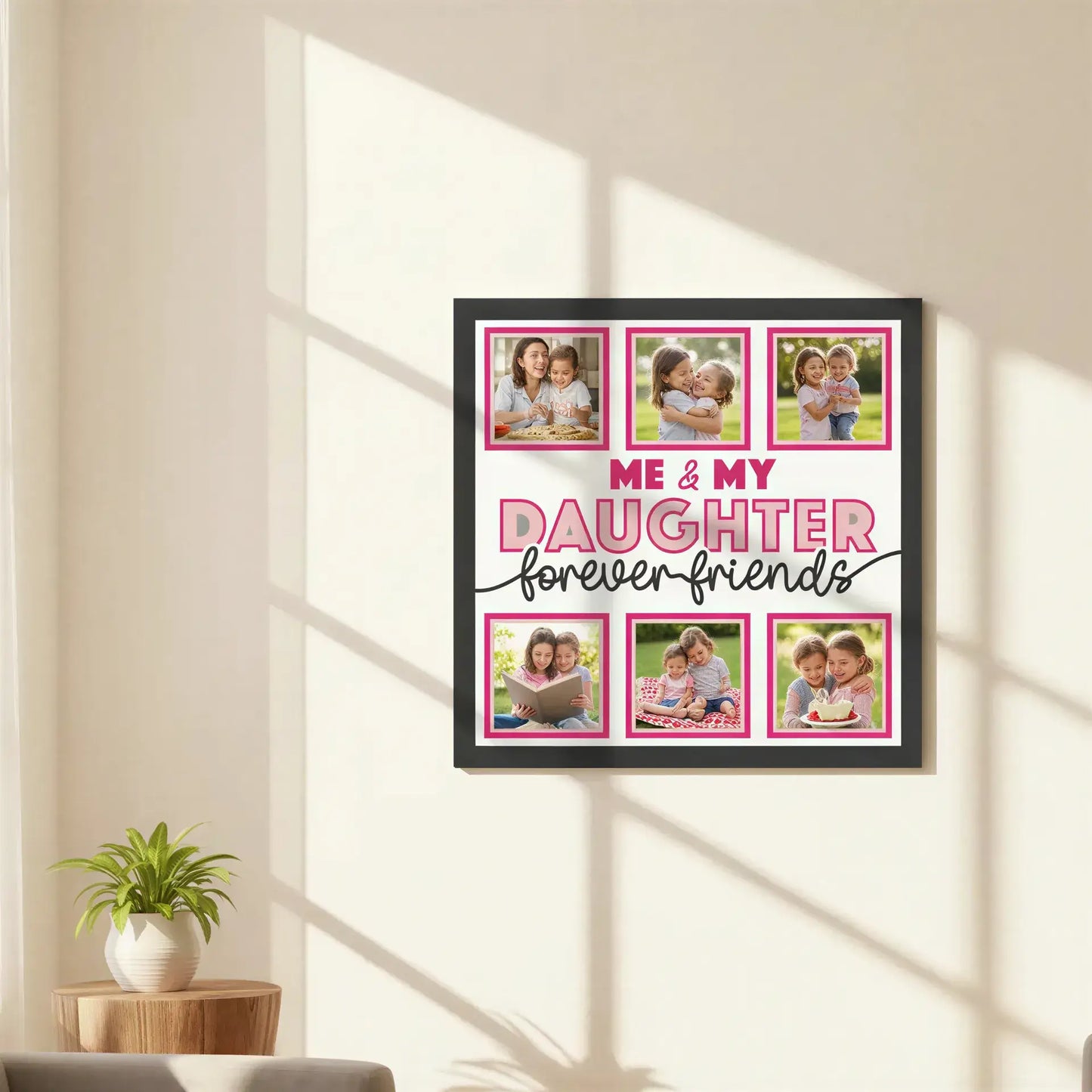 Design template with 'Me & My Daughter Forever Friends' text and photo frames.