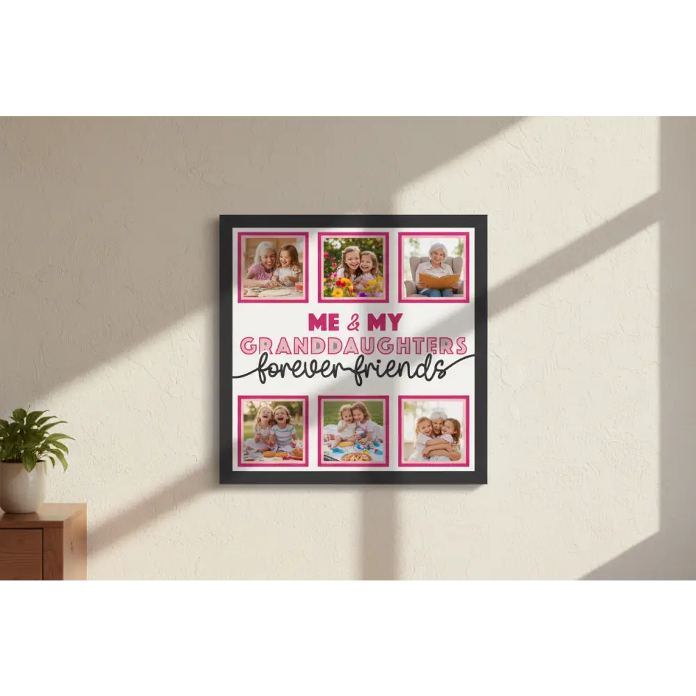 Design with four photo frames and text 'Me & My Granddaughters Forever Friends' on a white background.