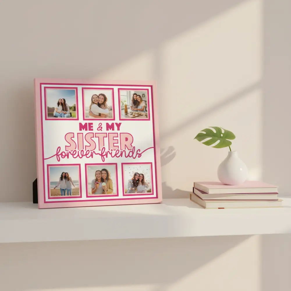 Design template with 'Me & My Sister Forever Friends' text and pink squares for photos on a light pink background.