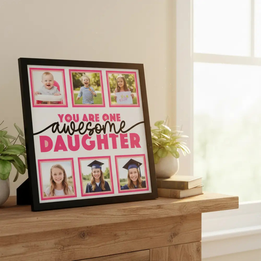 Decorative sign with 'You are one awesome daughter' text and pink frames on a white background.