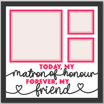 Today My Matron of Honour Personalised Picture Frame