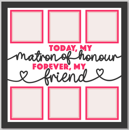 Today My Matron of Honour Personalised Picture Frame