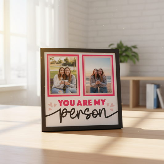 Two pink frames with 'You are my person' text on a white background