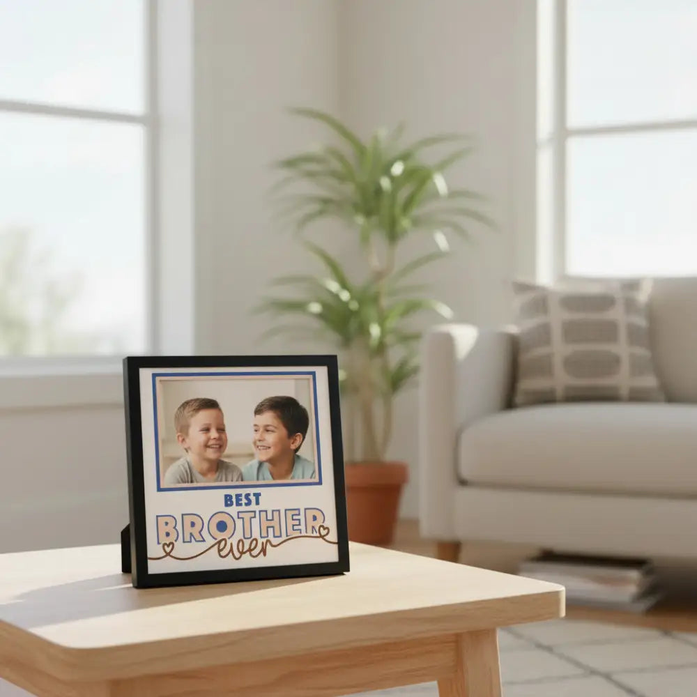 Decorative sign with 'Best Brother Ever' text and blue square for photo insertion.