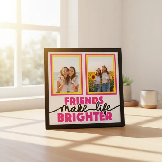 Decorative frame with 'Friends make life brighter' text and two empty photo slots.