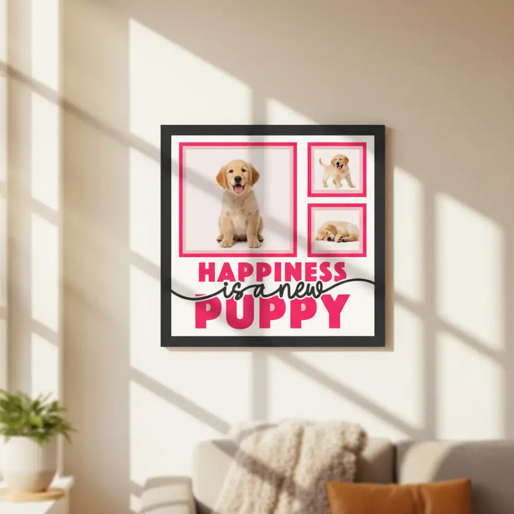 Decorative wall art with text 'Happiness is a new puppy' and pink frames.