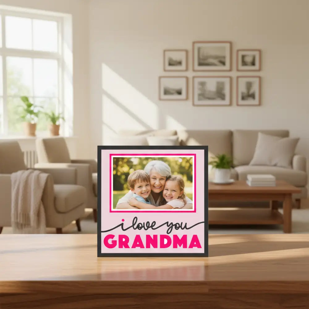 Framed picture with 'I love you Grandma' text on a pink background