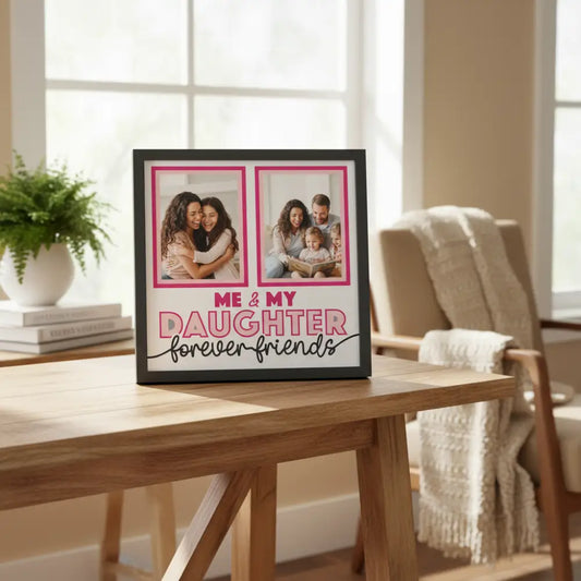 Two photo frames with pink borders and text 'Me & My Daughter Forever Friends' on a white background.