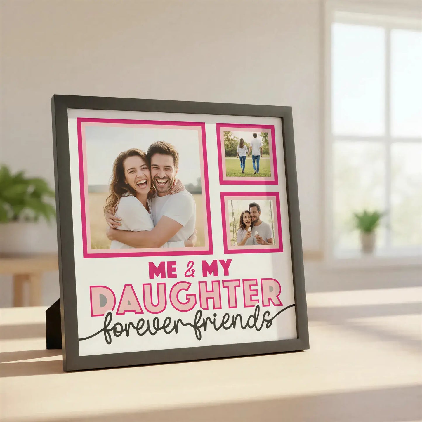 Design layout with gray photo frames and text 'Me & My Daughter Forever Friends' on a white background.