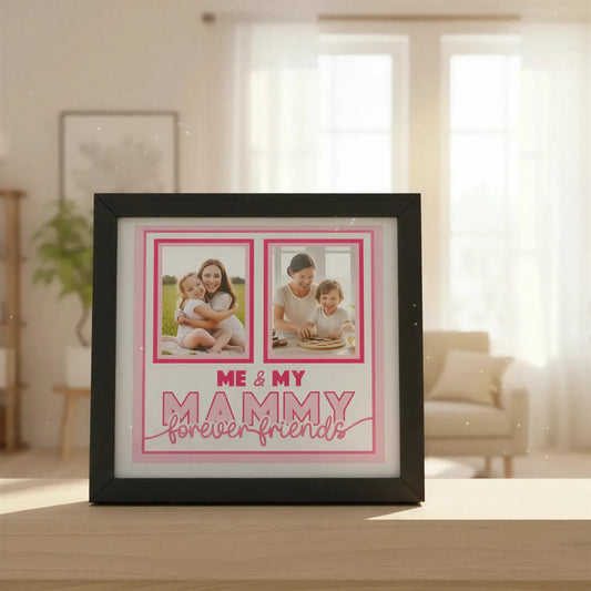 Two pink photo frames with text 'Me & My Mammy forever friends' on a white background