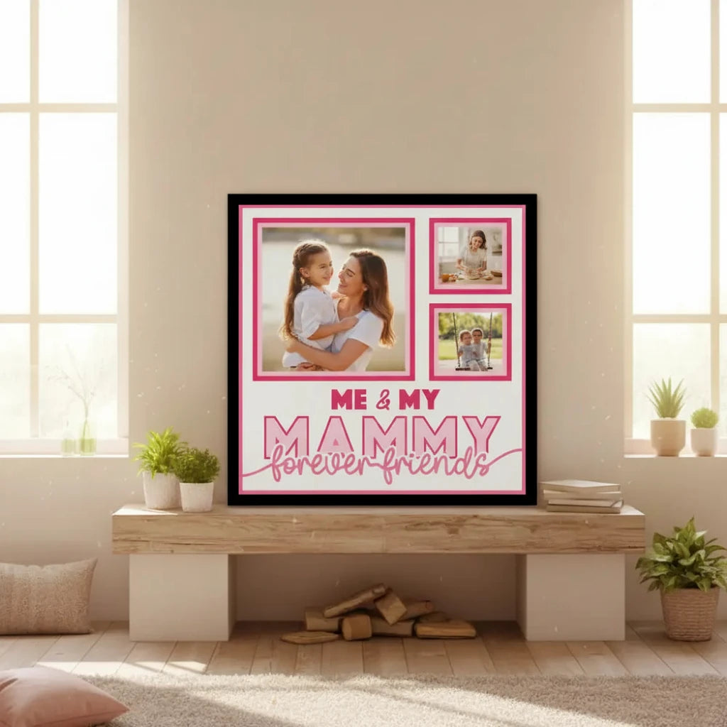 Pink scrapbook layout with text 'Me & My Mammy forever friends' and three square photo frames.