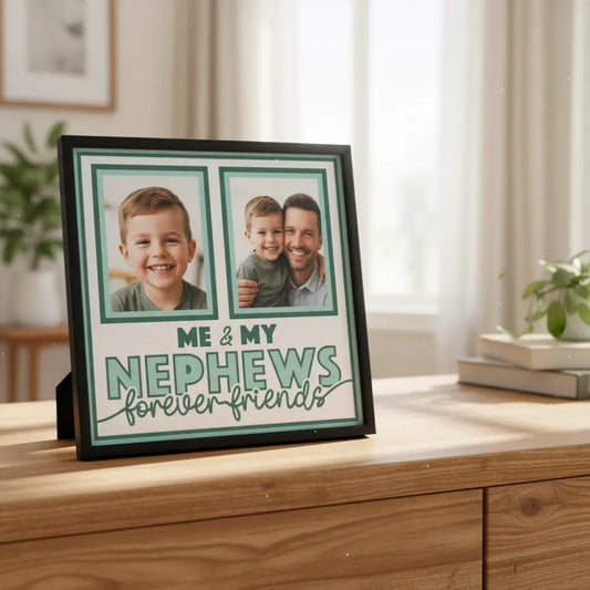 Two photo frames with text 'Me & My Nephews forever friends' on a light blue border.
