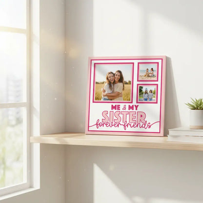 Design layout with pink frames and text 'Me & My Sister Forever Friends' on a white background