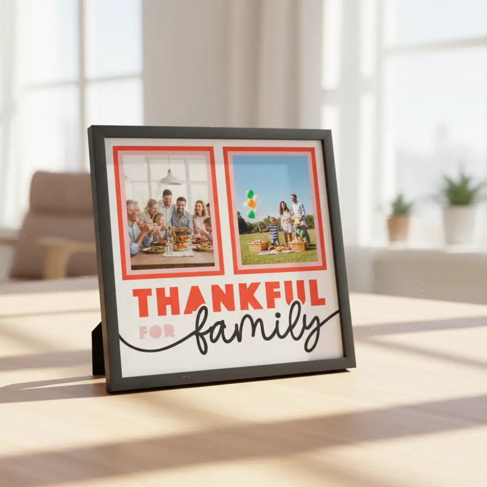 Decorative sign with 'Thankful for family' text and two empty frames on a white background.