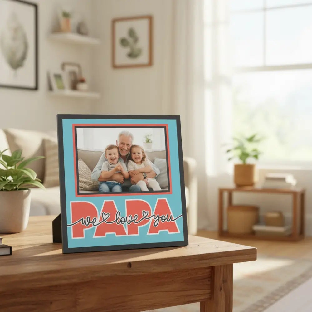Decorative sign with 'PAPA we love you' text on a blue background