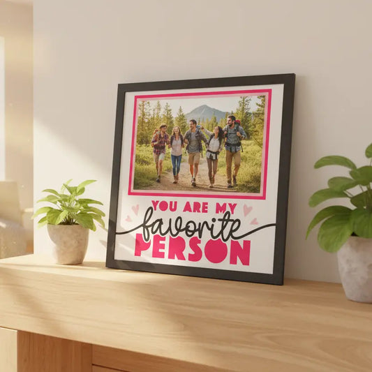 Framed print with 'You are my favorite person' text and hearts on a white background