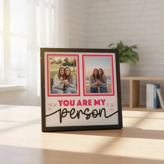 Two pink frames with 'You are my person' text on a white background