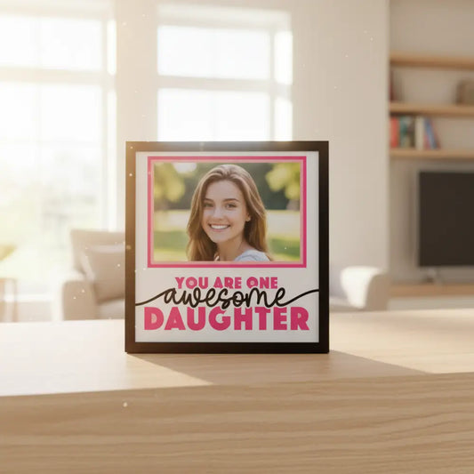 Decorative frame with 'You are one awesome daughter' text on a white background