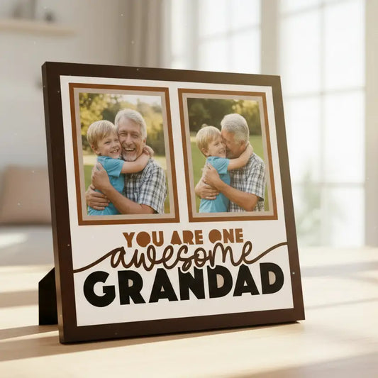 Decorative picture frame with the words you are on awesome grandad