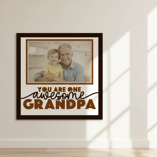 Framed picture with 'You are one awesome grandpa' text on a white background
